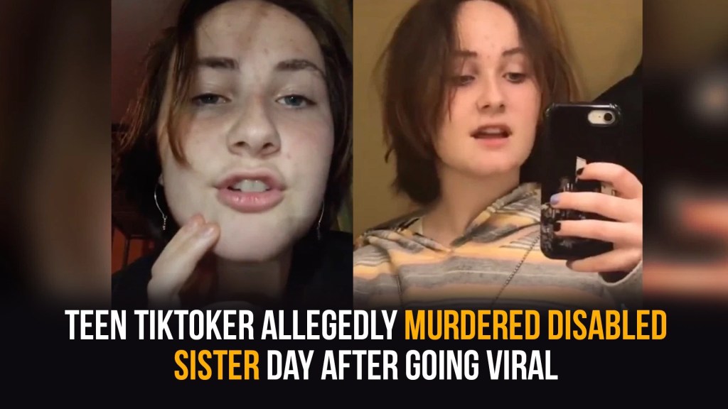 Teen TikToker allegedly murdered disabled sister day after going&nbsp;viral
