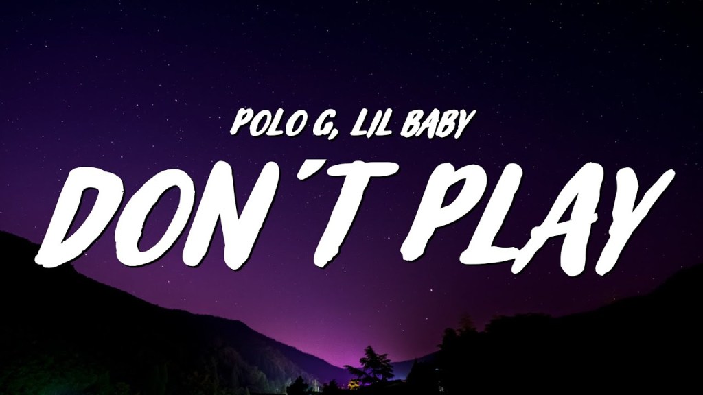Polo G – Don’t Play (Official Video) ft. Lil&nbsp;Baby￼
