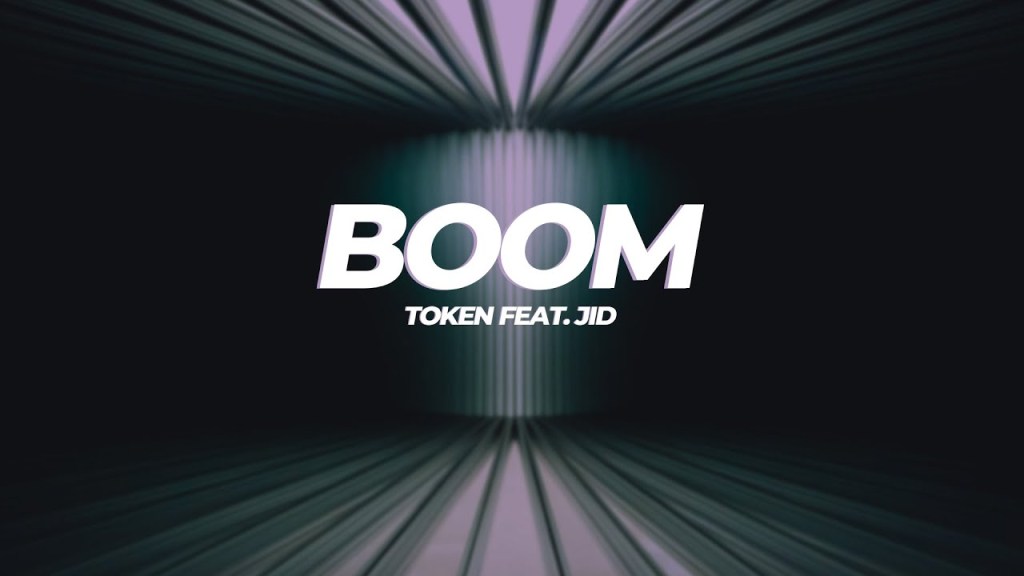Token – Boom ft. J.I.D (Official&nbsp;Video)￼