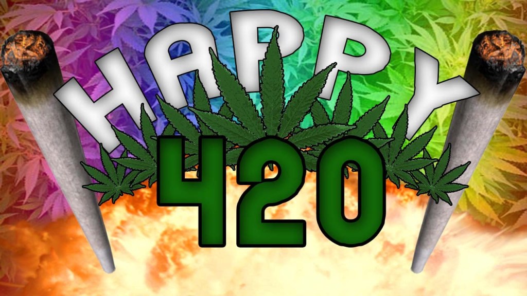 HAPPY 420!!