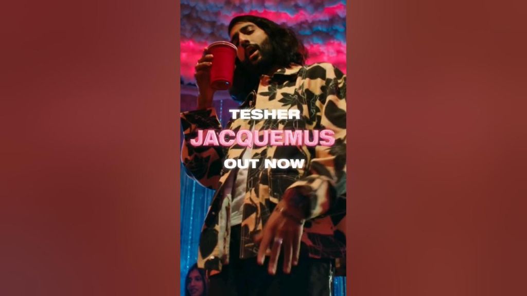Tesher – Jacquemus (Official Music Video)