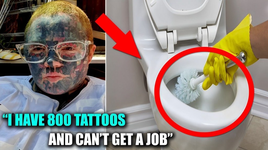 I have 800 tattoos and can’t get a job — not even cleaning&nbsp;toilets
