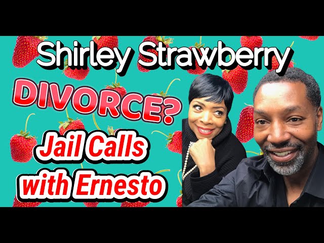 Part 6: Shirley Strawberry Jail Calls – Talks of Steve Harvey and Divorce from&nbsp;Ernesto