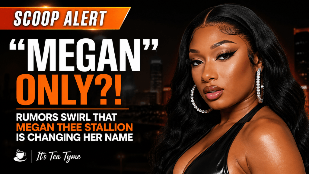 🚨 “Megan” Only?! Rumors Swirl That Megan Thee Stallion Is Changing Her&nbsp;Name