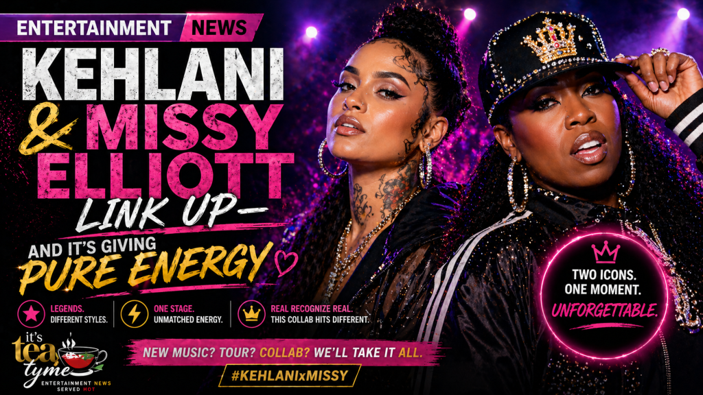 🎶 Kehlani & Missy Elliott Link Up — And It’s Giving Pure&nbsp;Energy