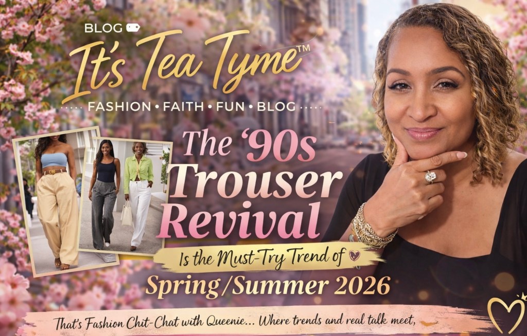🌼&nbsp;The ’90s Trouser Revival Is the Must‑Try Trend of Spring/Summer&nbsp;2026