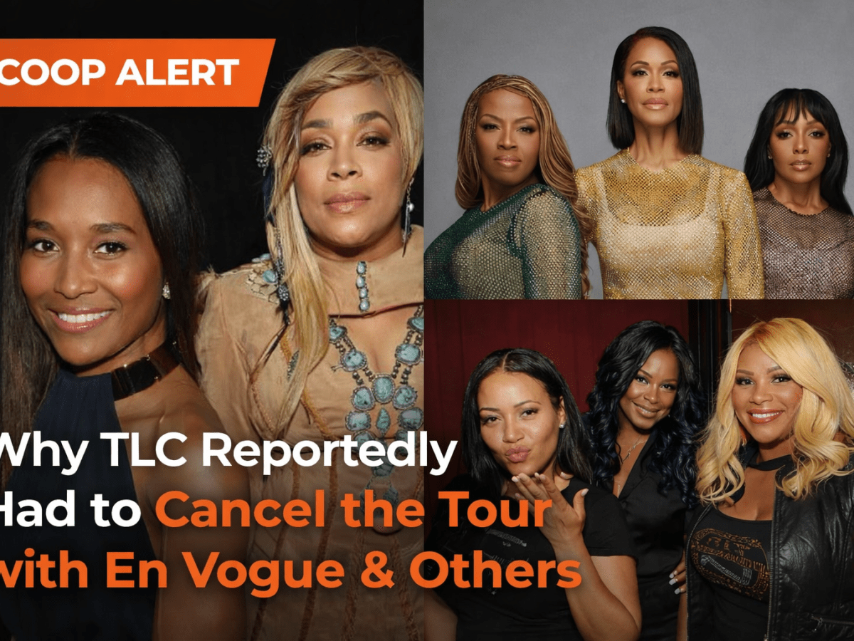 Why TLC Reportedly Had to Cancel the Tour with En Vogue &&nbsp;Others