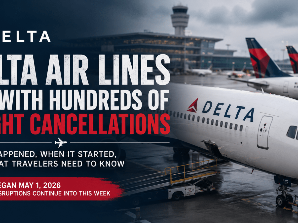 Delta Air Lines Hit With Hundreds of Flight Cancellations Since May 1, Leaving Travelers&nbsp;Stranded
