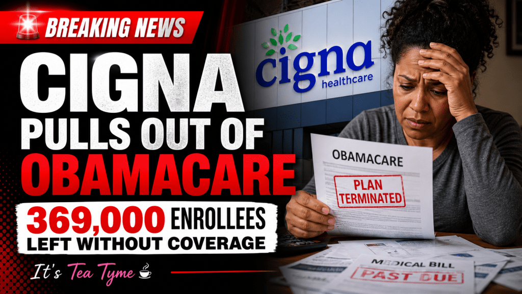 🚨 Cigna Pulls Out of Obamacare—369,000 Americans Left Searching for&nbsp;Coverage