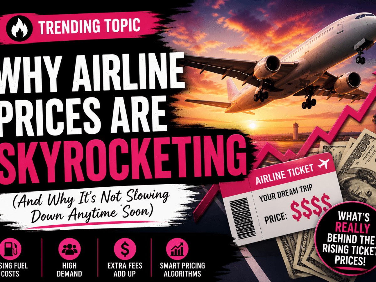 ✈️ Why Airline Prices Are SKYROCKETING (And Why It’s Not Slowing Down Anytime&nbsp;Soon)
