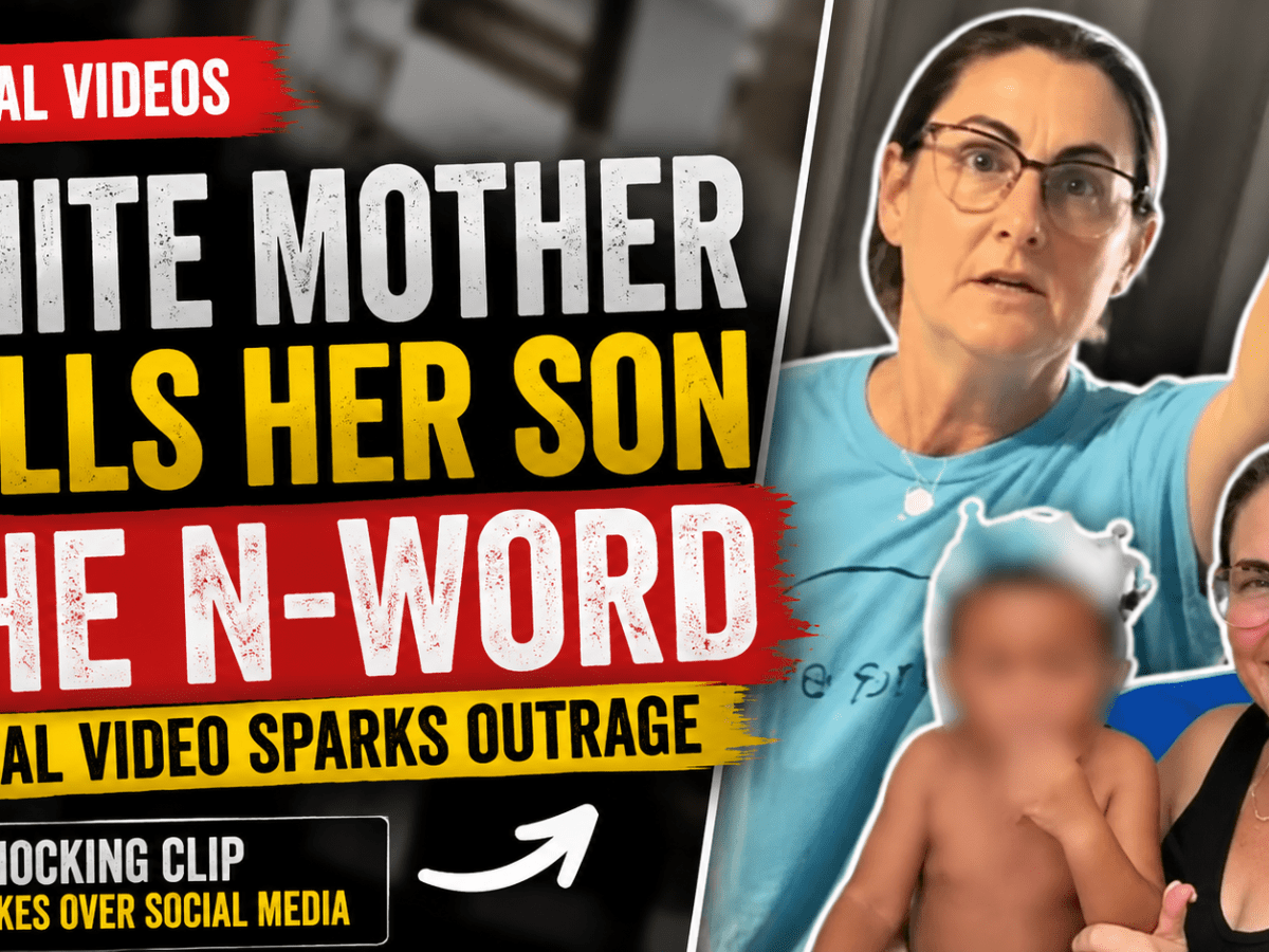 Viral Video Sparks Outrage After White Mother Calls Biracial Son the&nbsp;N-Word