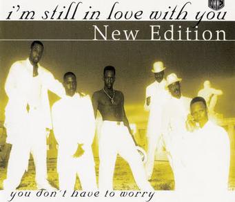 New Edition – I’m Still In Love With You