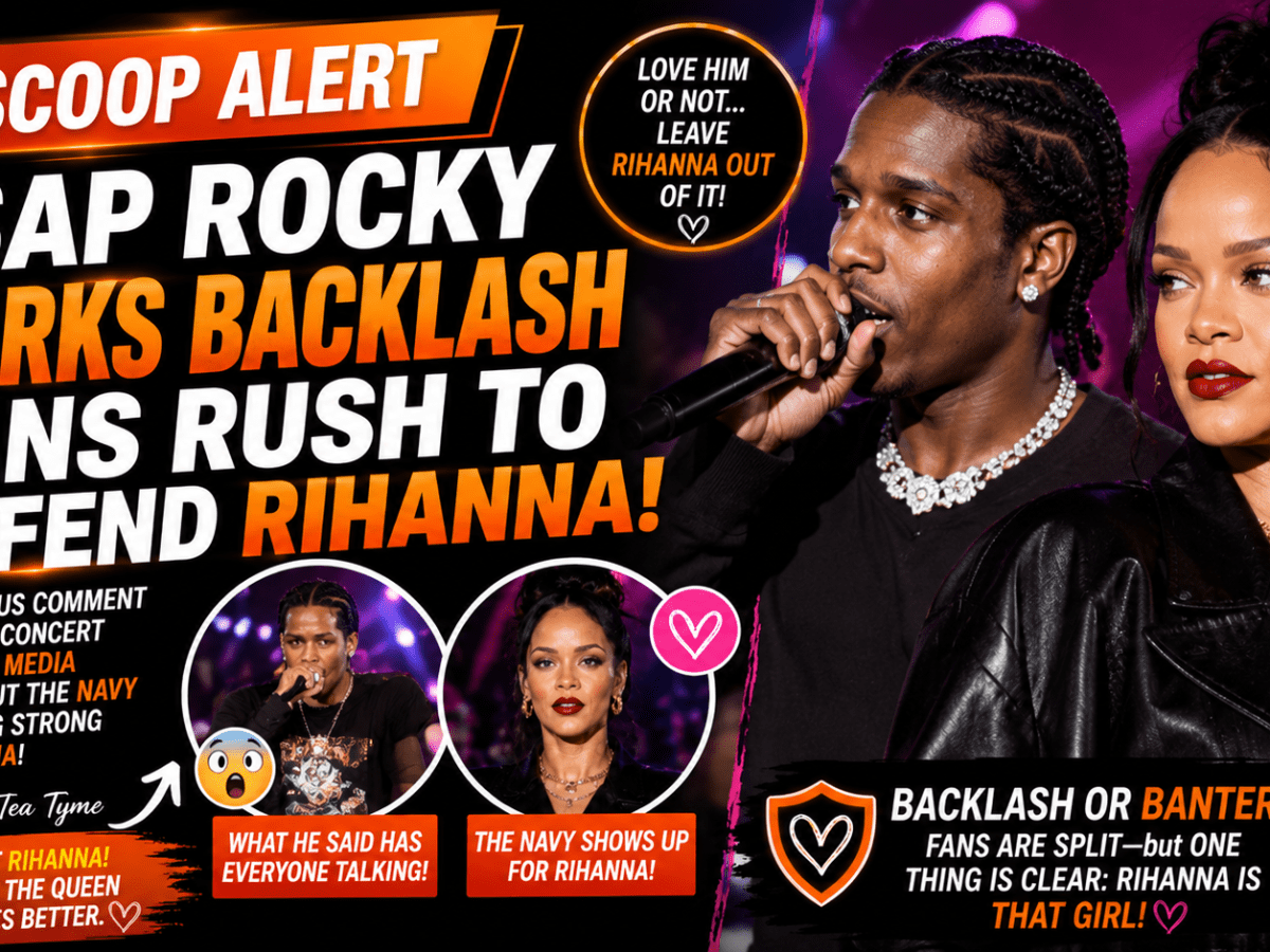 🚨 SCOOP ALERT: A$AP Rocky Sparks Backlash—Fans Rush to Defend&nbsp;Rihanna