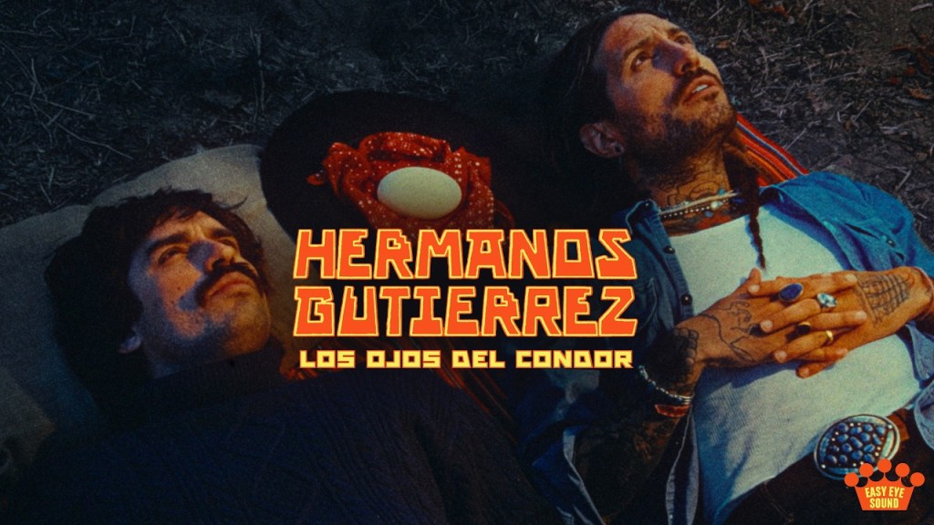 Hermanos Gutiérrez – “Los Ojos Del Cóndor”