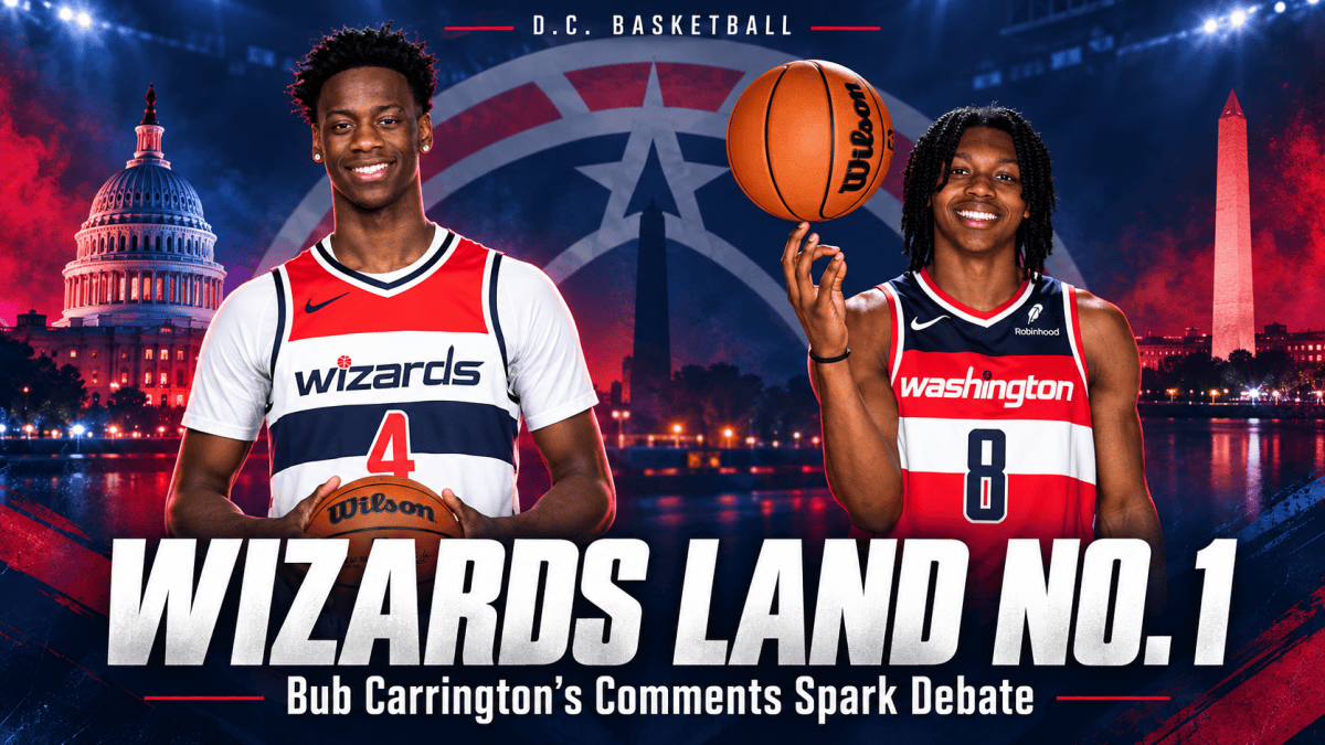 The Wizards Landed No. 1 – Then Bub Carrington Spoke About the&nbsp;Cost